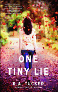 One Tiny Lie: A Novel (3) (The Ten Tiny Breaths Series)