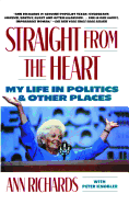 Straight from the Heart: My Life in Politics and Other Places