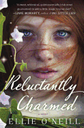 Reluctantly Charmed: A Novel