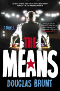 The Means: A Novel