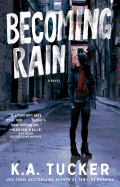 Becoming Rain: A Novel (2) (The Burying Water Series)