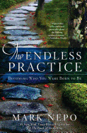The Endless Practice: Becoming Who You Were Born