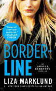 Borderline: An Annika Bengtzon Thriller (5) (The Annika Bengtzon Series)