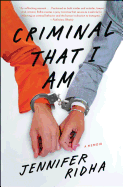 Criminal That I Am: A Memoir