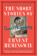 The Short Stories of Ernest Hemingway: The Hemingway Library Edition