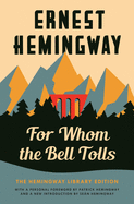 For Whom the Bell Tolls: The Hemingway Library Ed