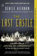 The Last Castle: The Epic Story of Love, Loss, and