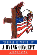 Personal Responsibility a Dying Concept