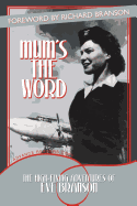 Mum's the Word: The High-Flying Adventures of Eve Branson