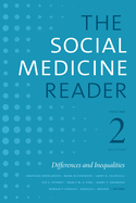 'The Social Medicine Reader, Volume II, Third Edition: Differences and Inequalities, Volume 2'