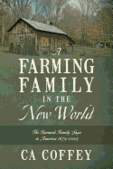 A Farming Family in the New World: The Barnard Family Saga in America 1679-2005