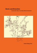 Roots and Branches: A Systematic Way of Learning Chinese Characters