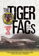 The Tiger Facs: A Dance with the Devil