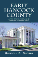 Early Hancock County: A Few of Her People and Some of Their Stories