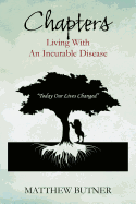 Chapters - Living with an Incurable Disease: Today Our Lives Changed