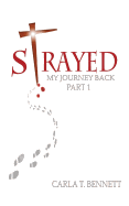 Strayed: My Journey Back Part 1
