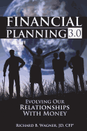 Financial Planning 3.0: Evolving Our Relationships with Money