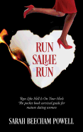 Run Sallie Run: Run Like Hell Is On Your Heels ~ The pocket book survival guide for mature dating women