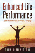 Enhanced Life Performance: Achieving the Best Version of Self