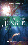 Out of the Jungle: The Jungle Boy
