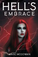 Hell's Embrace: The Face of True Evil Never Looked So Good