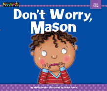 Don't Worry, Mason Shared Reading Book (Myself)