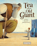 Tea with an Old Giant | Juvenile Fiction Book | Reading Age 5-9 | Grade Level K-3 | Touches on Social Issues, Fantasy & Magic, and Friendship | Reycraft Books | Coming 11/7/23!