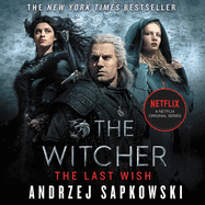 The Last Wish: Introducing the Witcher