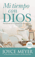 Mi Tiempo Con Dios: Renu├â┬⌐vese en su presencia diariamente (Spanish Edition)