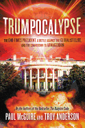 Trumpocalypse: The End-Times President, a Battle Against the Globalist Elite, and the Countdown to Armageddon (The Babylon Code)