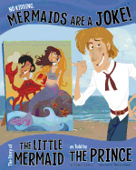 No Kidding, Mermaids Are a Joke!: The Story of th