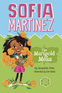 The Marigold Mess (Sofia Martinez)
