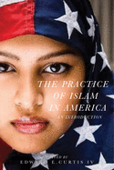 Practice of Islam in America: An Introduction