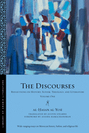 The Discourses: Reflections on History, Sufism, Theology, and Literature├óΓé¼ΓÇóVolume One (Library of Arabic Literature)