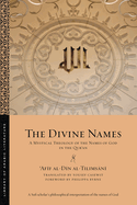 The Divine Names (Library of Arabic Literature, 107)