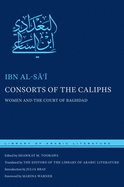 Consorts of the Caliphs: Women and the Court of Baghdad (Library of Arabic Literature, 2)