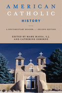'American Catholic History, Second Edition: A Documentary Reader'