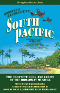 South Pacific: The Complete Book and Lyrics of the Broadway Musical The Applause Libretto Library
