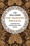 The Shadow Pavilion (The Detective Inspector Chen Novels)