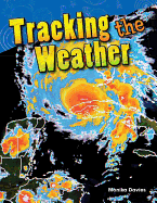 Teacher Created Materials - Science Readers: Content and Literacy: Tracking the Weather - Grade 3 - Guided Reading Level R