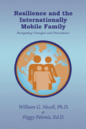 Resilience and the Internationally Mobile Family: Navigating Changes and Transitions