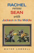 Rachel Versus Sean with Jackson in the Middle