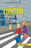 Look Out London, Here We Come! Culture Kids Adventures