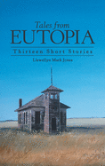Tales from Eutopia: Thirteen Short Stories