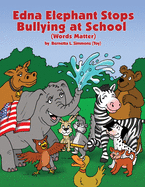 Edna Elephant Stops Bullying at School (Words Matter)