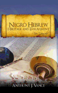Negro Hebrew Heritage and Enslavement: Free Yourself