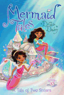 A Tale of Two Sisters (10) (Mermaid Tales)
