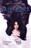 The Tale of Elske (4) (Tales of the Kingdom)