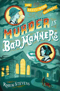 Murder Is Bad Manners (A Wells & Wong Mystery)
