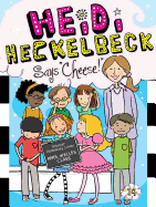 'Heidi Heckelbeck Says ''cheese!'''